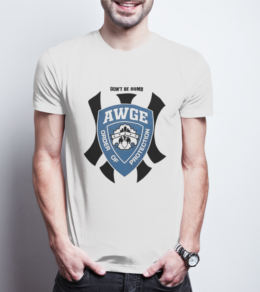 AWGE Order Of Protection Don't Be Dumb Badge Crest T-Shirt