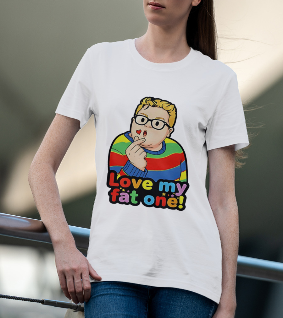 Love My Fat One Colorful Sweater T-Shirt