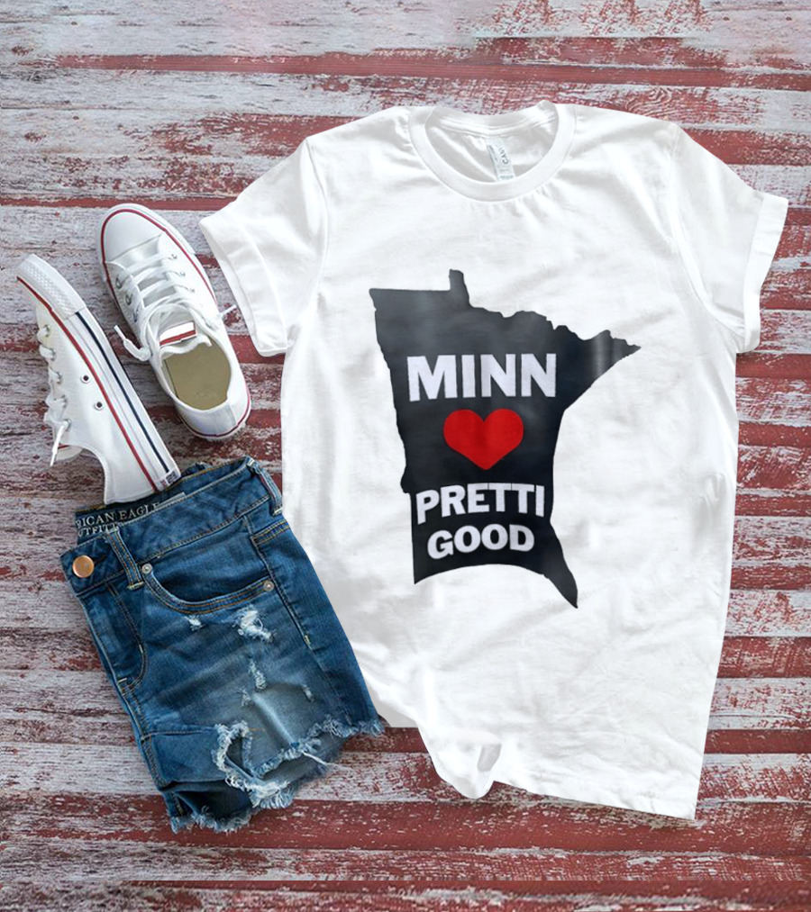 MINN Heart Pretti Good Minnesota Map T-Shirt