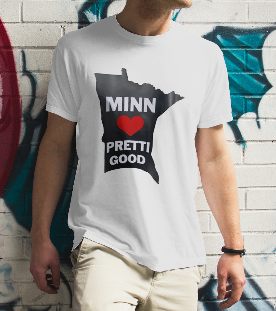 MINN Heart Pretti Good Minnesota Map T-Shirt