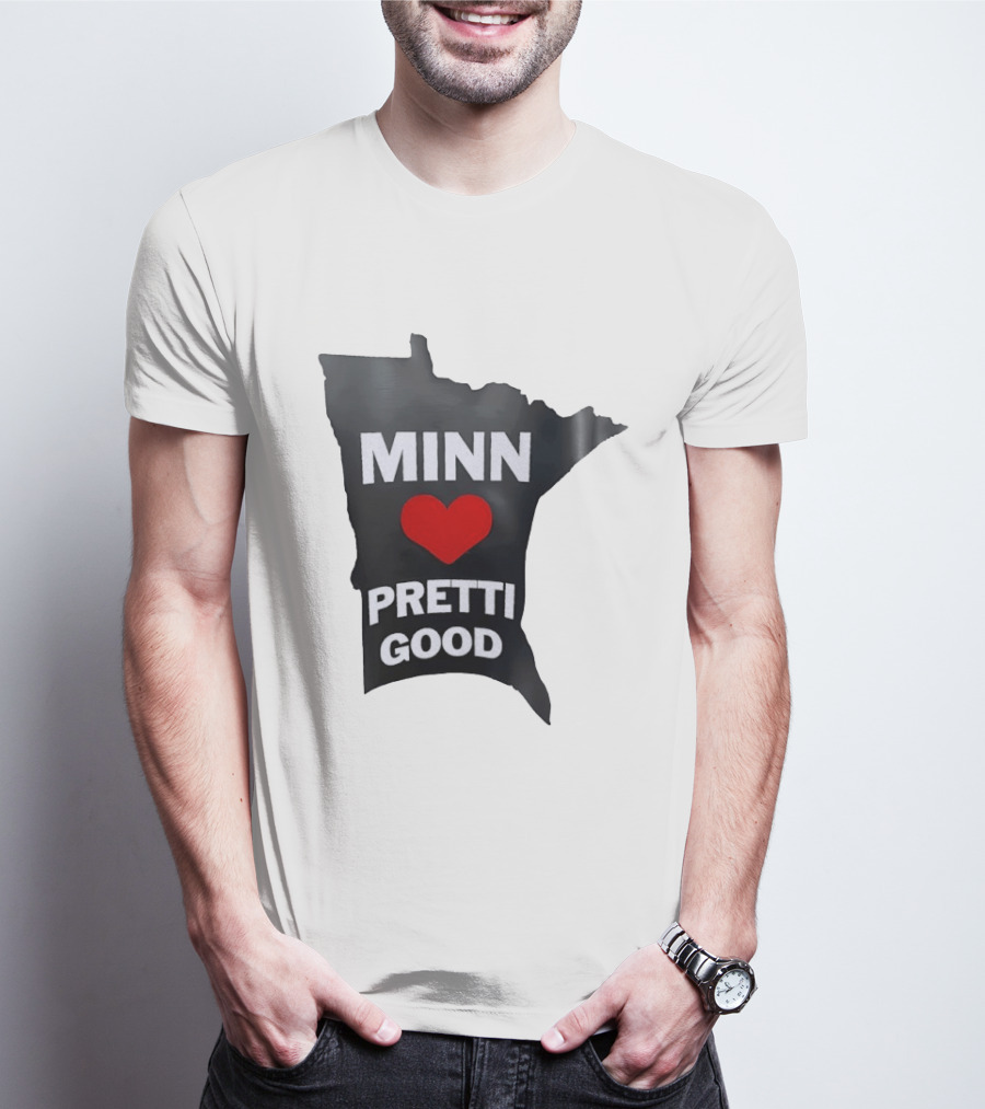 MINN Heart Pretti Good Minnesota Map T-Shirt