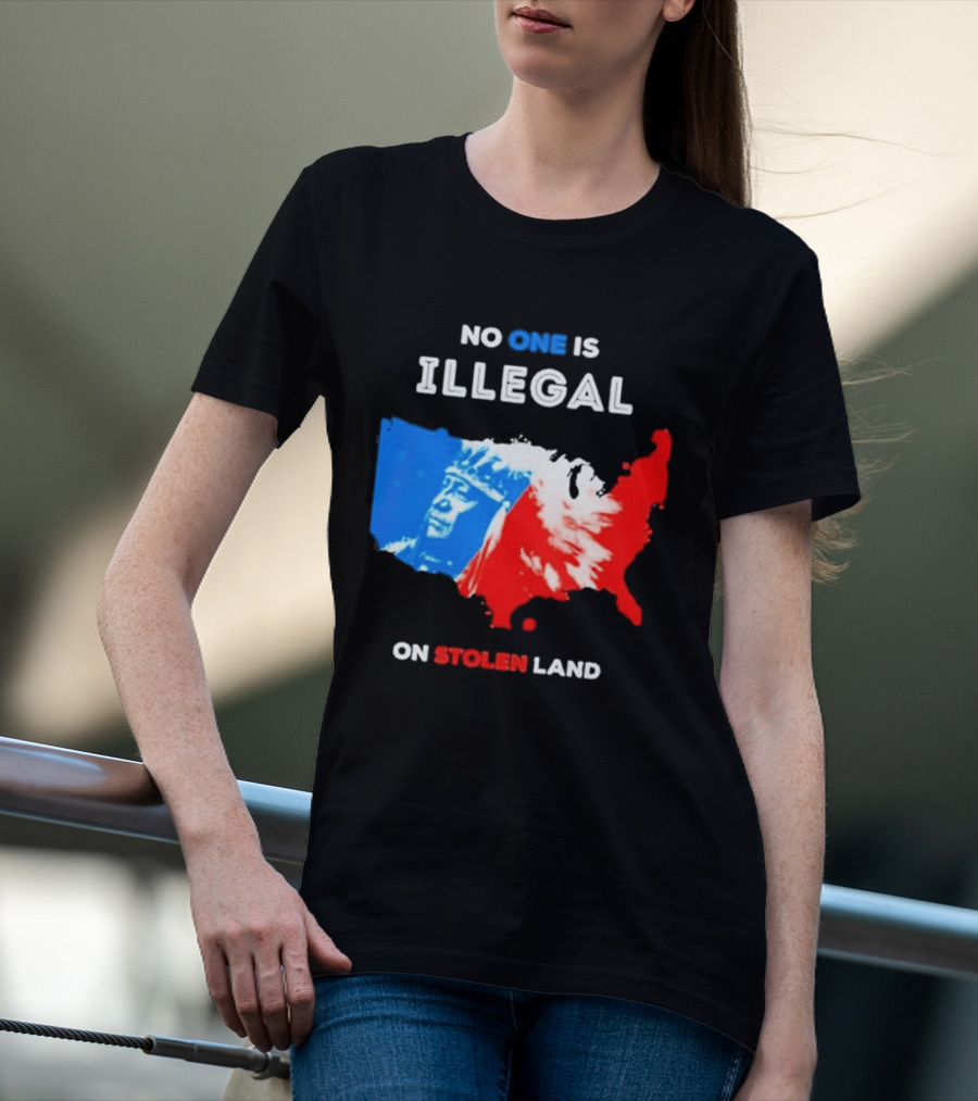No One Is Illegal On Stolen Land Red Blue Map Indigenous American T-Shirt