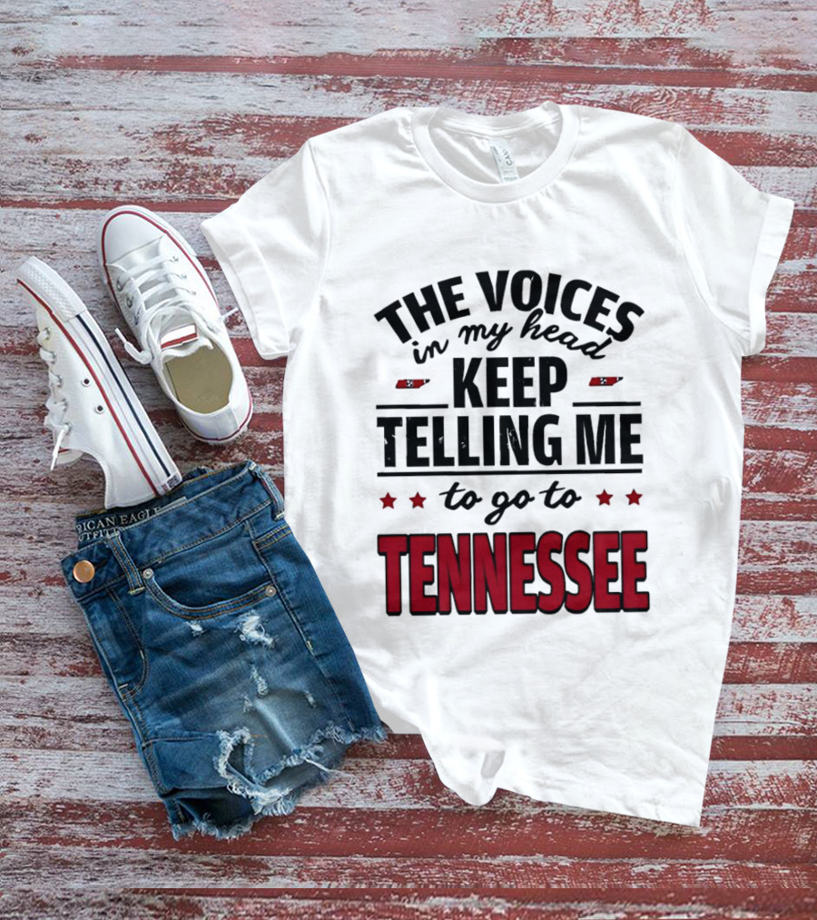 The Voices In My Head Keep Telling Me To Go To Tennessee T-Shirt