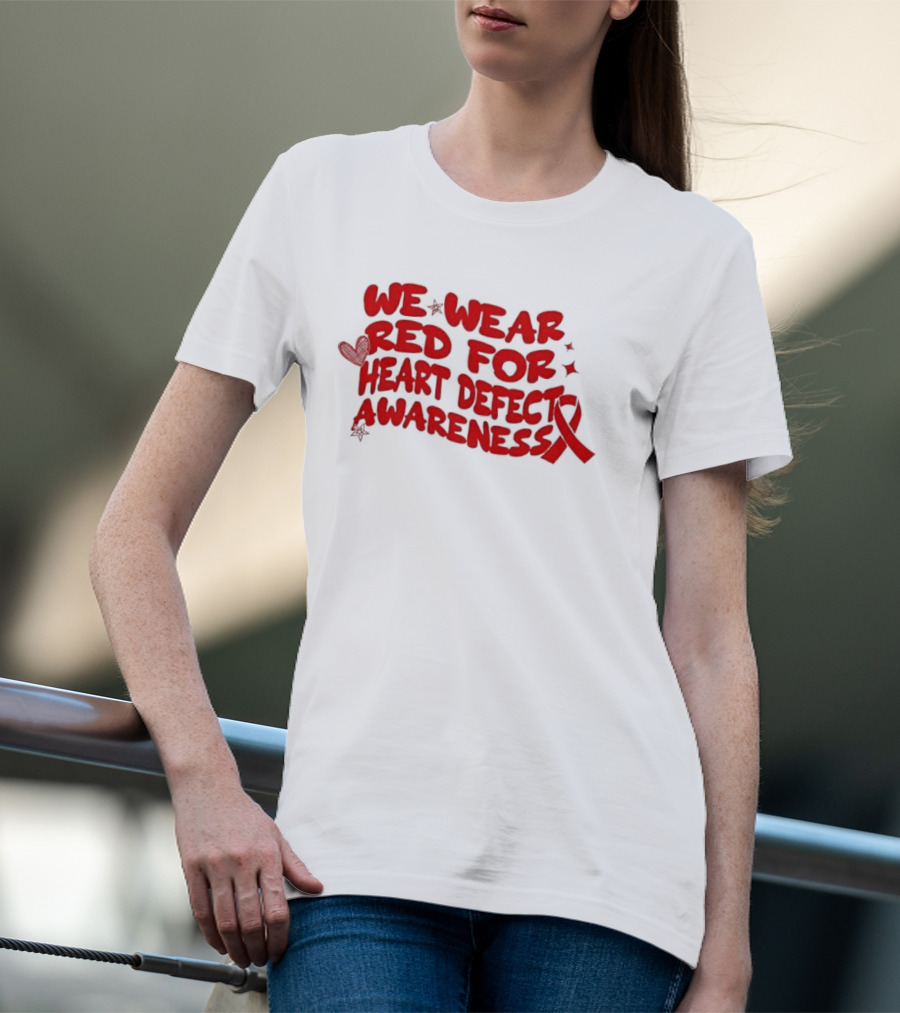 We Wear Red Heart Defect Awareness Ribbon T-Shirt