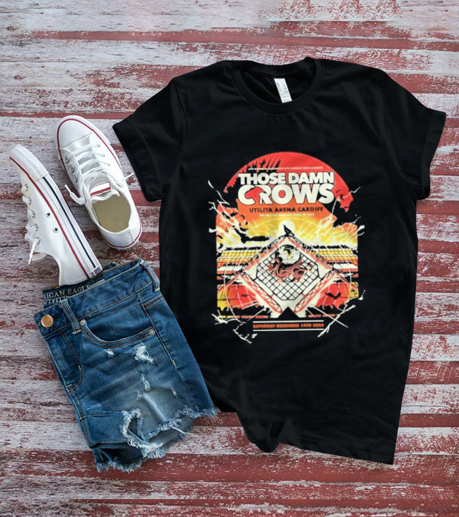 Those Damn Crows Headline Ultilita Arena Cardiff 2024 Crow T-Shirt