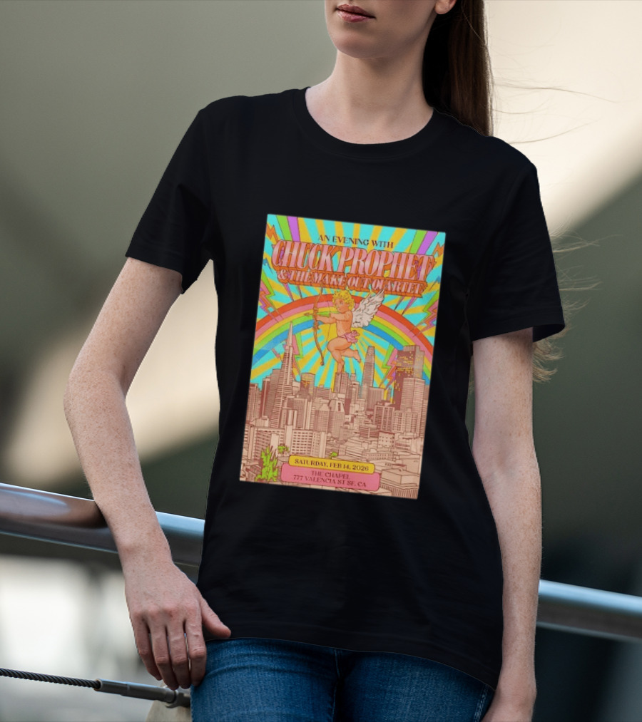 An Evening With Chuck Prophet & The Make Out Quartet Feb 14 2026 San Francisco The Chapel T-Shirt