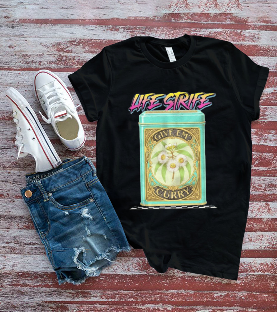 Life Strife Give Em' Curry Retro Floral Can T-Shirt