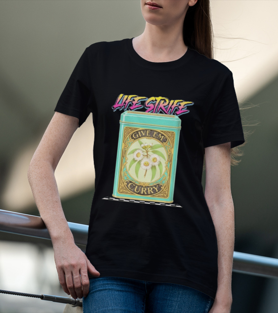 Life Strife Give Em' Curry Retro Floral Can T-Shirt