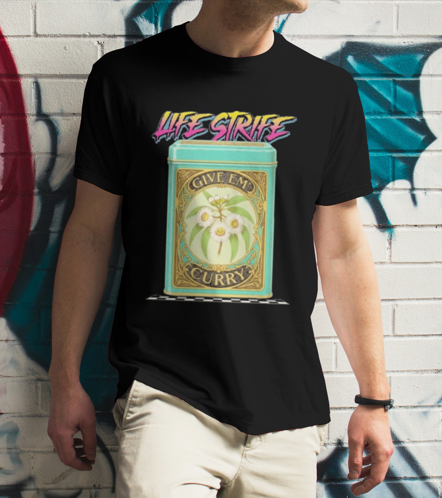 Life Strife Give Em' Curry Retro Floral Can T-Shirt