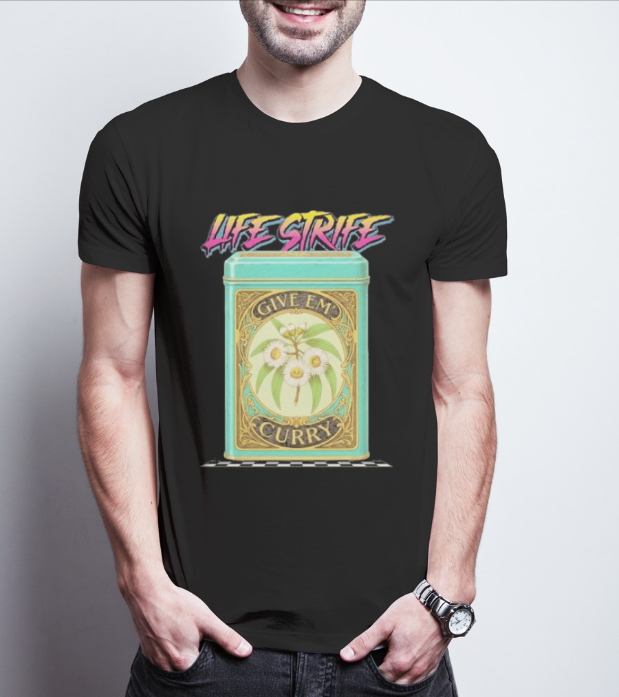 Life Strife Give Em' Curry Retro Floral Can T-Shirt