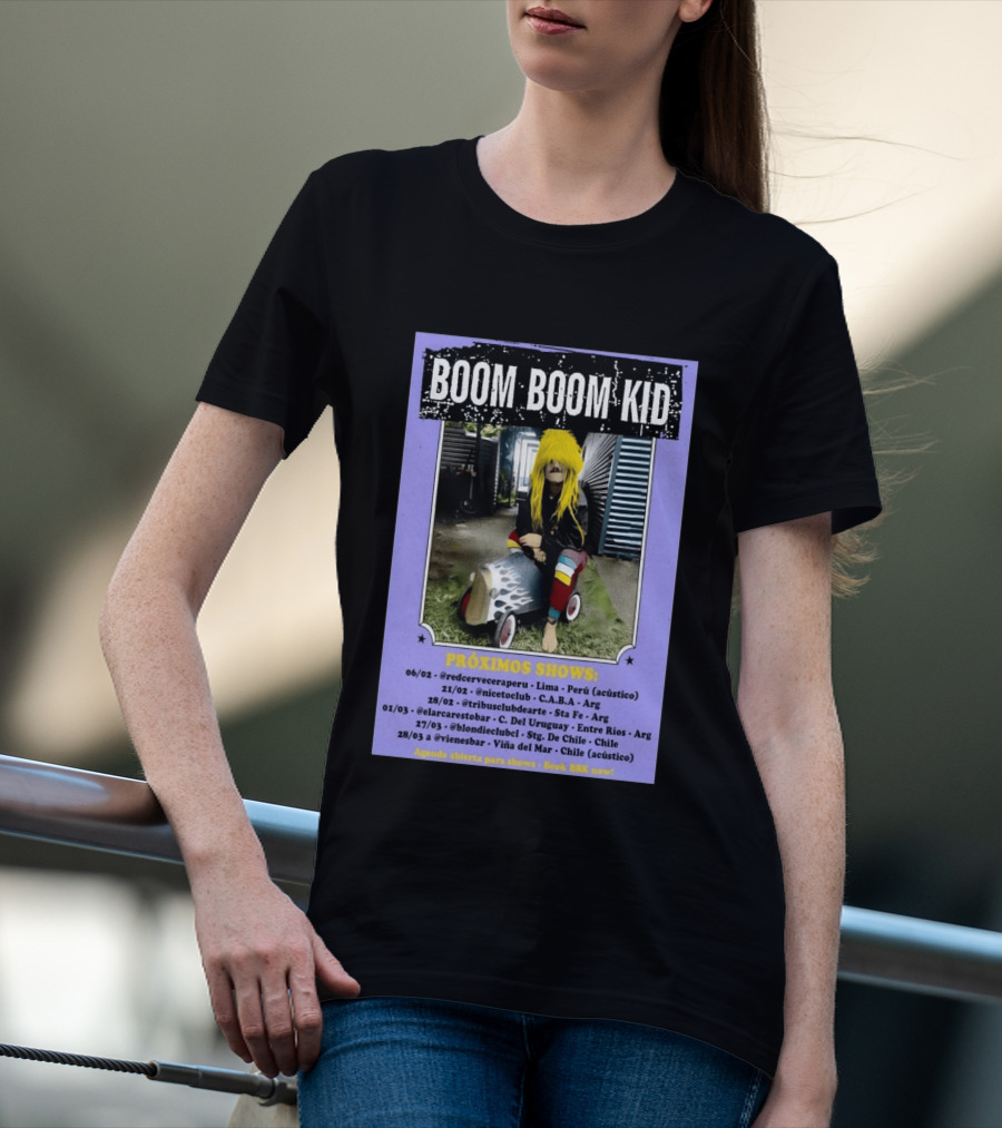 Boom Boom Kid Próximos Shows Tour 2026 Lima CABA Sta Fe Uruguay Chile T-Shirt