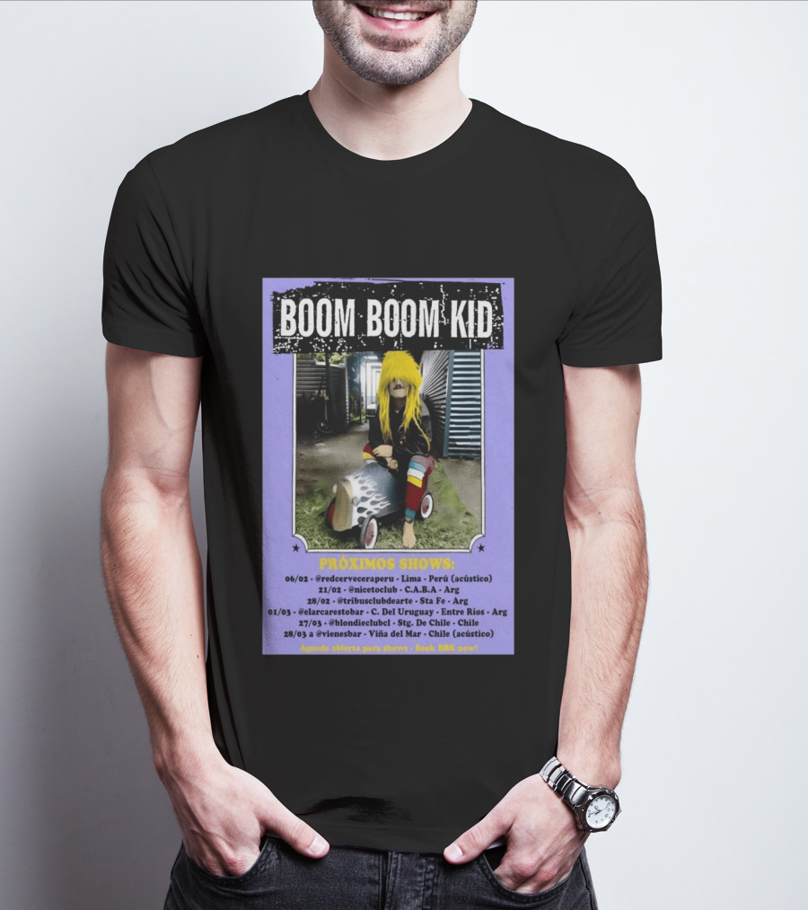 Boom Boom Kid Próximos Shows Tour 2026 Lima CABA Sta Fe Uruguay Chile T-Shirt
