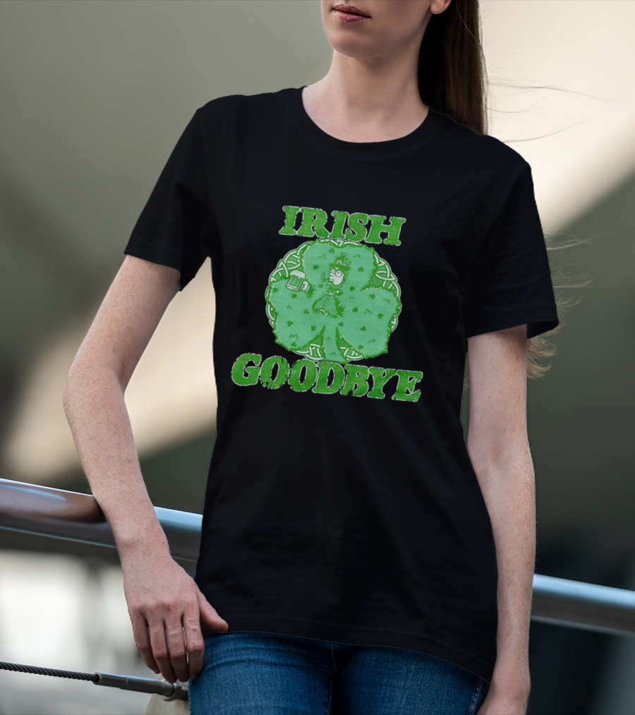 St Patrick's Day Irish Goodbye Shamrock Beer 2026 T-Shirt