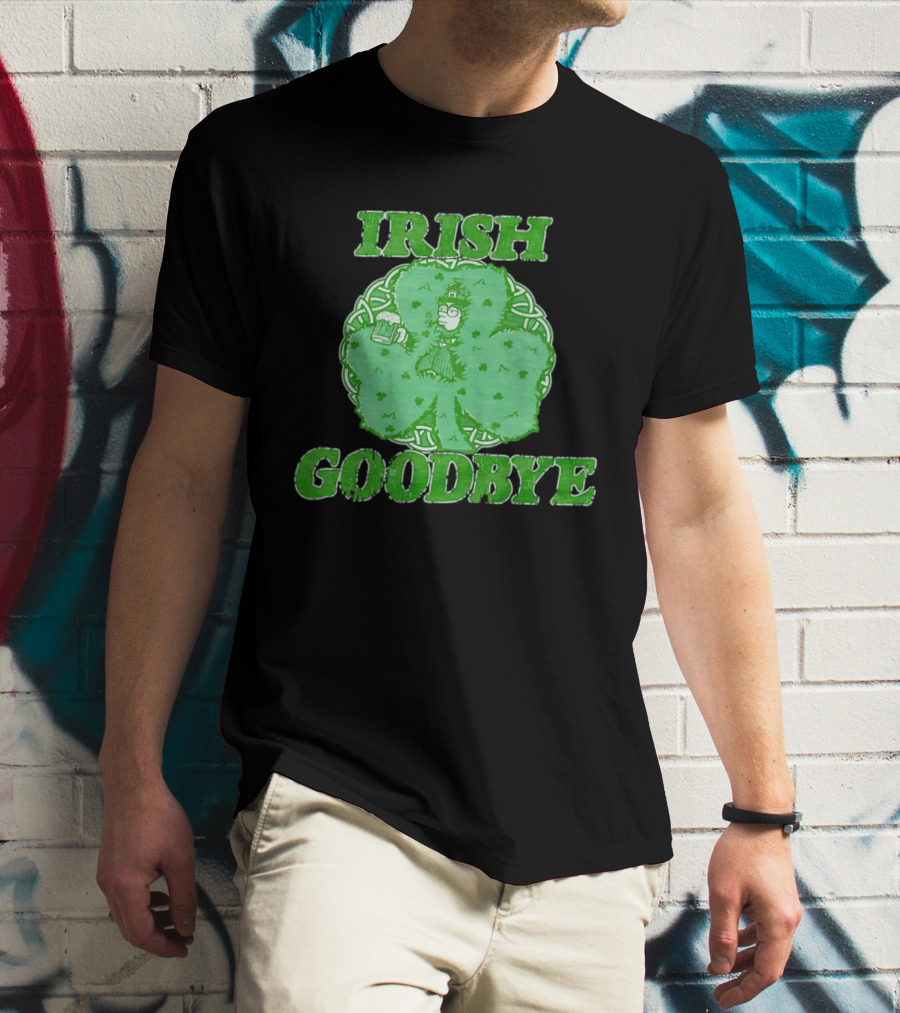 St Patrick's Day Irish Goodbye Shamrock Beer 2026 T-Shirt