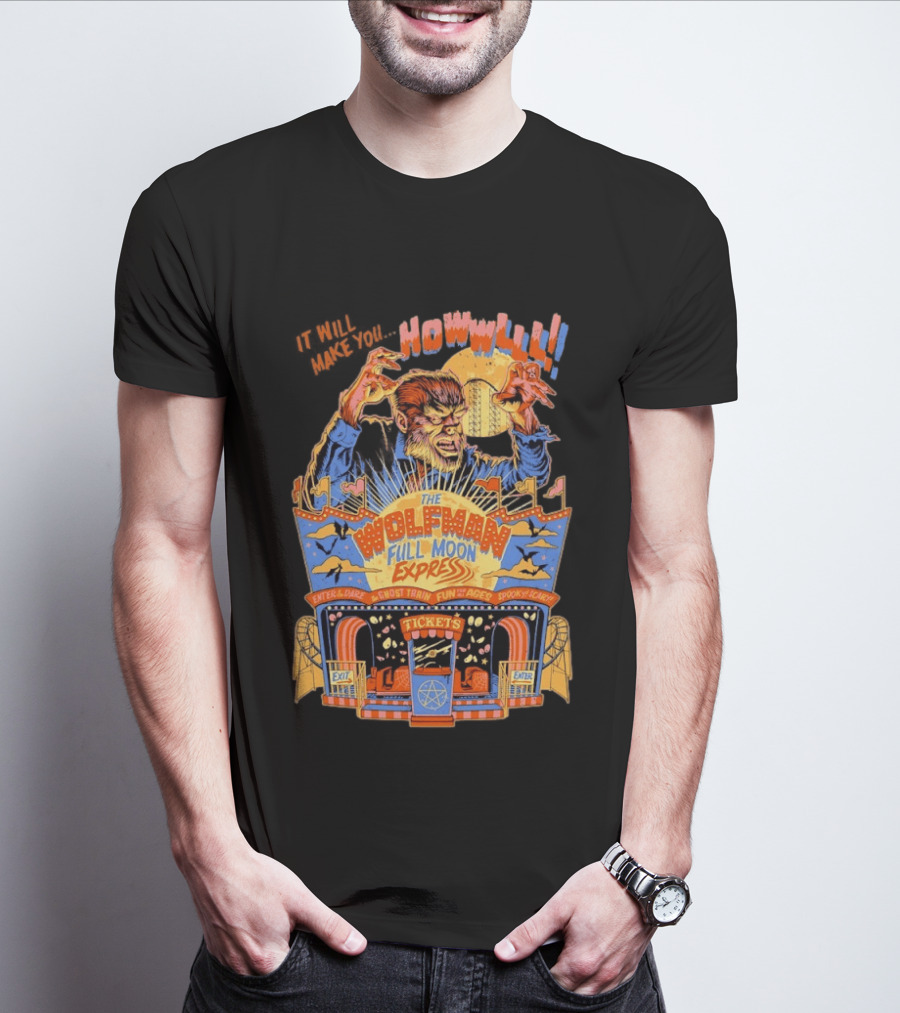 The Wolfman Full Moon Express Howl Enter If You Dare Ghost Train Spooky Scary Fun T-Shirt