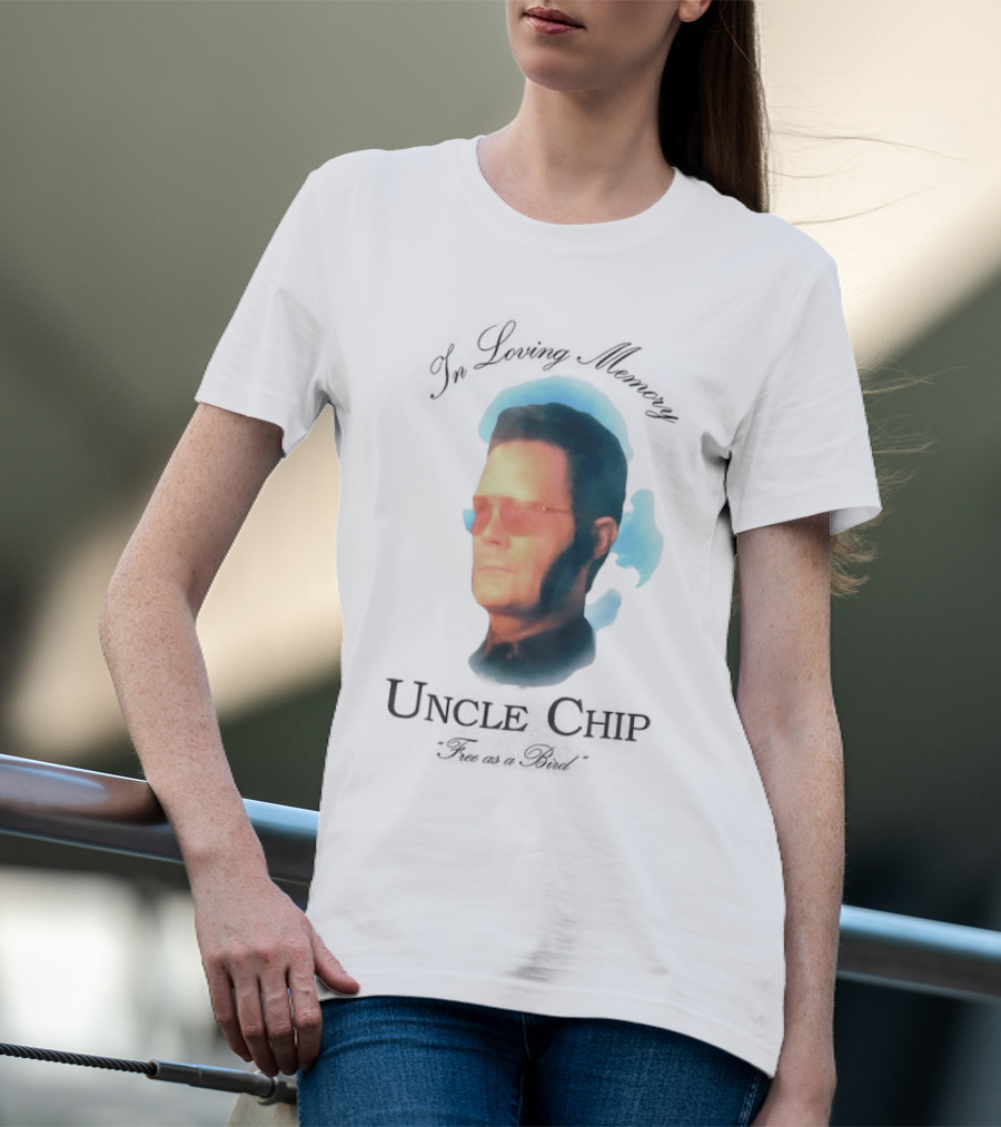 In Loving Memory Uncle Chip Free As A Bird T-Shirt