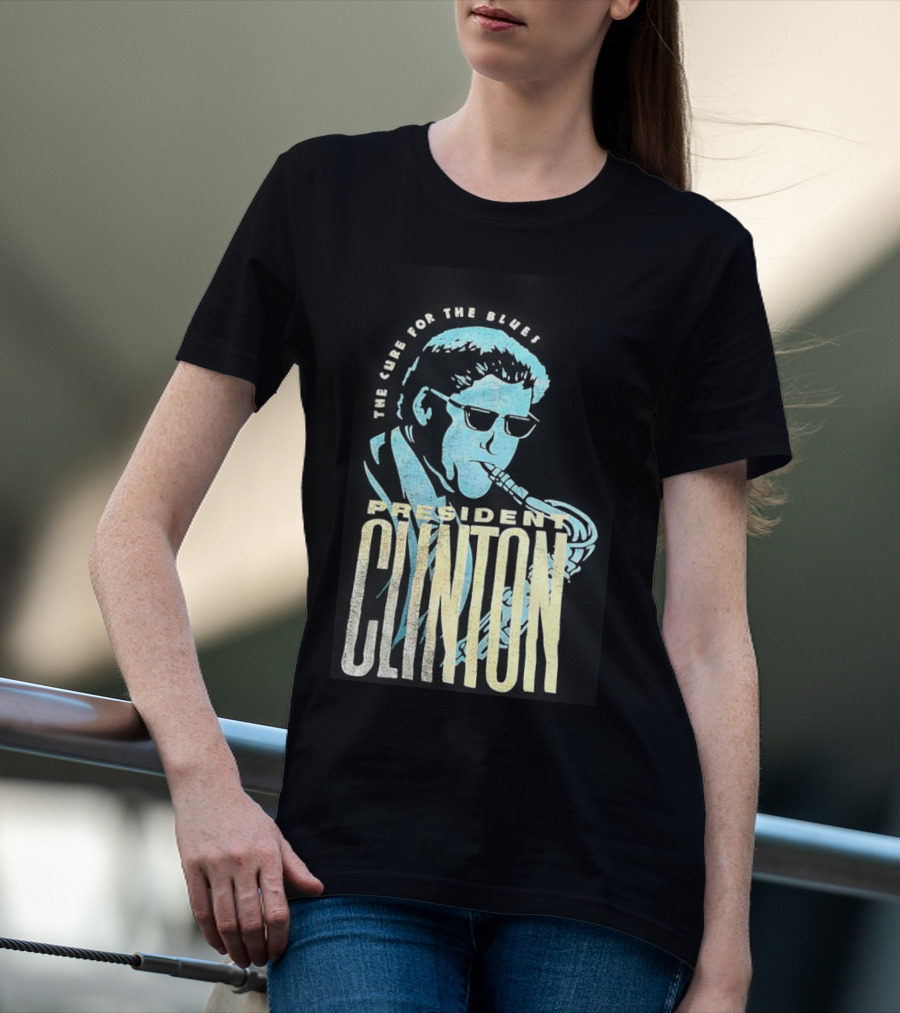 President Clinton The Cure For The Blues Jazz Saxophone T-Shirt
