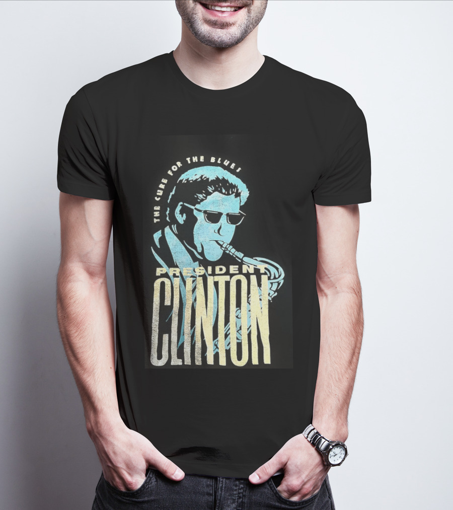 President Clinton The Cure For The Blues Jazz Saxophone T-Shirt