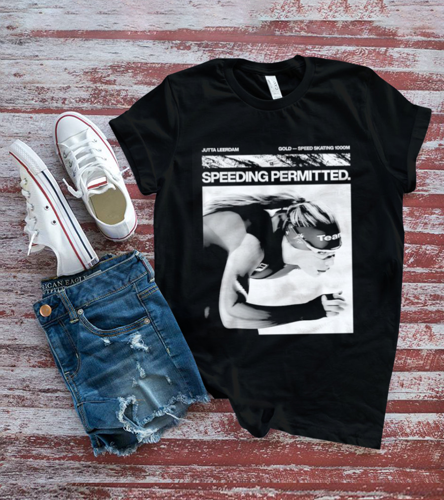 Jutta Leerdam Nike Speeding Permitted Gold Medal 1000m Olympic Speed Skating T-Shirt