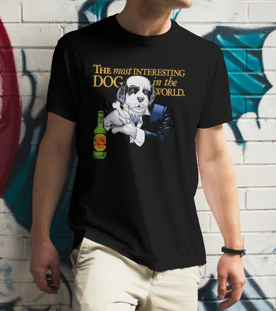 The Most Interesting Dog Beer Bottle World T-Shirt