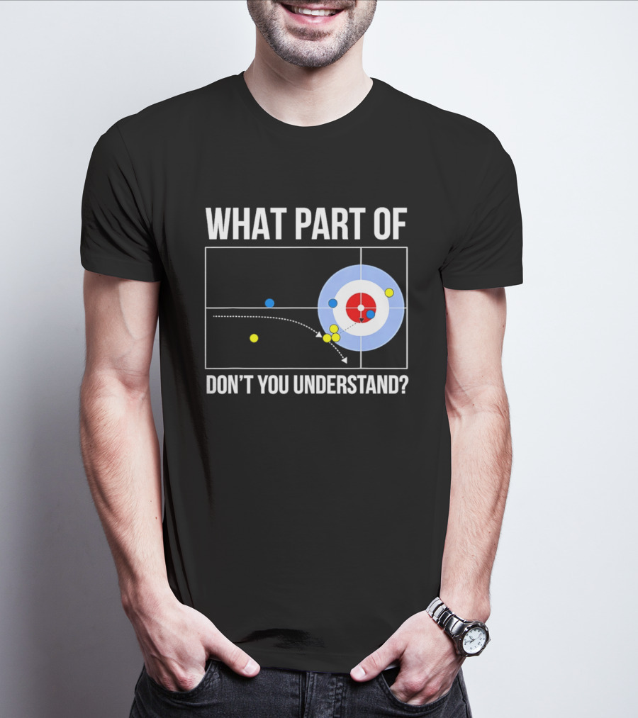 What Part Of Curling Don't You Understand Target Diagram T-Shirt
