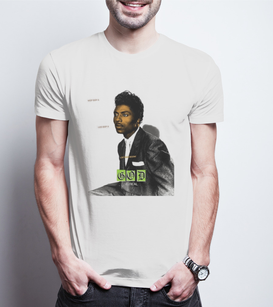 Little Richard Wop Bop A Loo Bop A Lop Bam Boom God Is Real T-Shirt