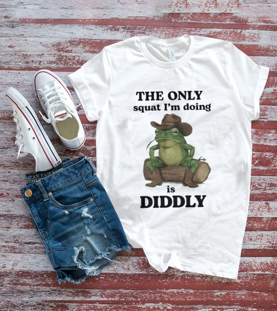The Only Squat I'm Doing Is Diddly Cowboy Frog Humor T-Shirt