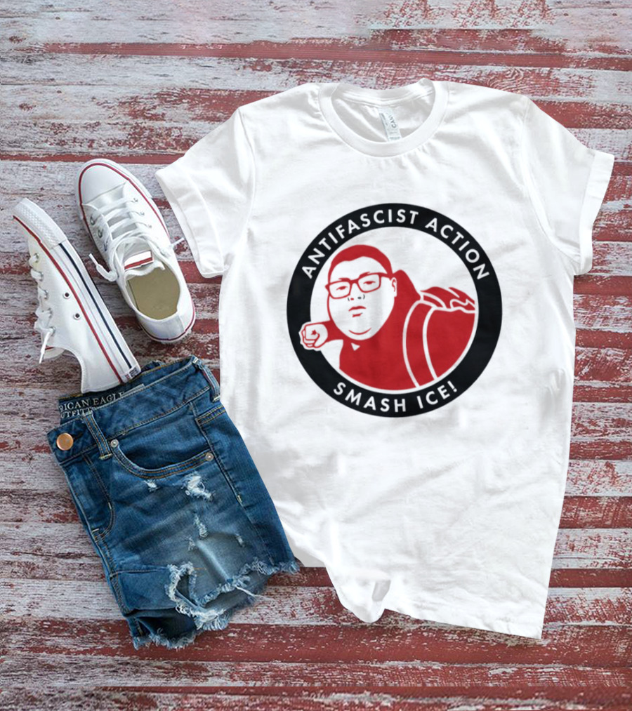 Antifascist Action Smash ICE Smash Nazi T-Shirt
