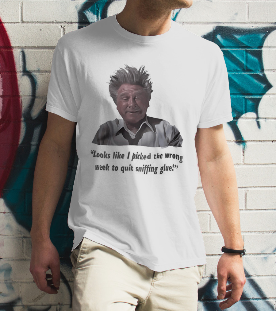 Lloyd Bridges Looks Like I Picked The Wrong Week To Quit Sniffing Glue Classic Meme T-Shirt