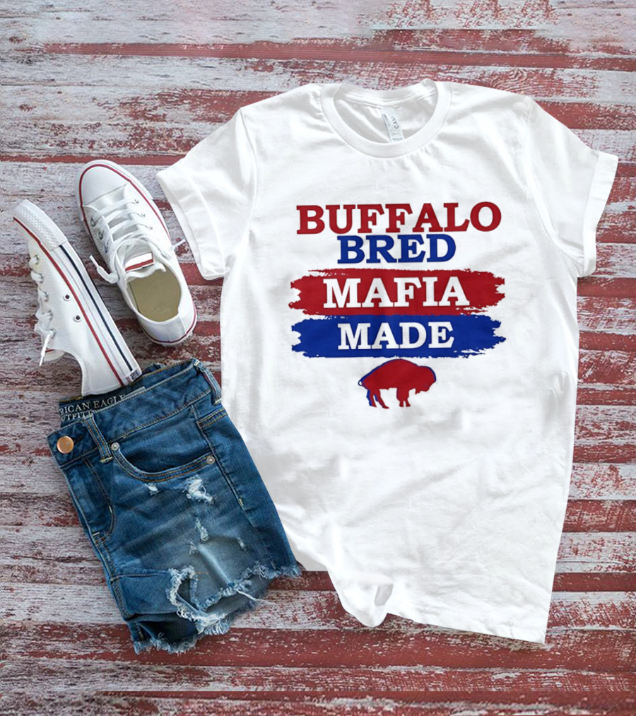 Buffalo Bred Mafia Made Buffalo Bills Fan Apparel NFL Team Spirit T-Shirt