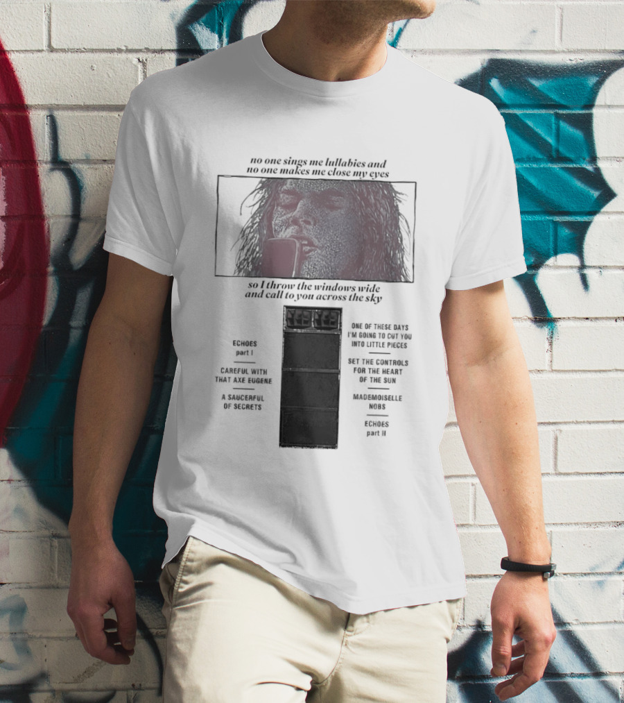 Pink Floyd Song Lyrics No One Sings Me Lullabies And No One Makes Me Close My Eyes Ravens Parable T-Shirt