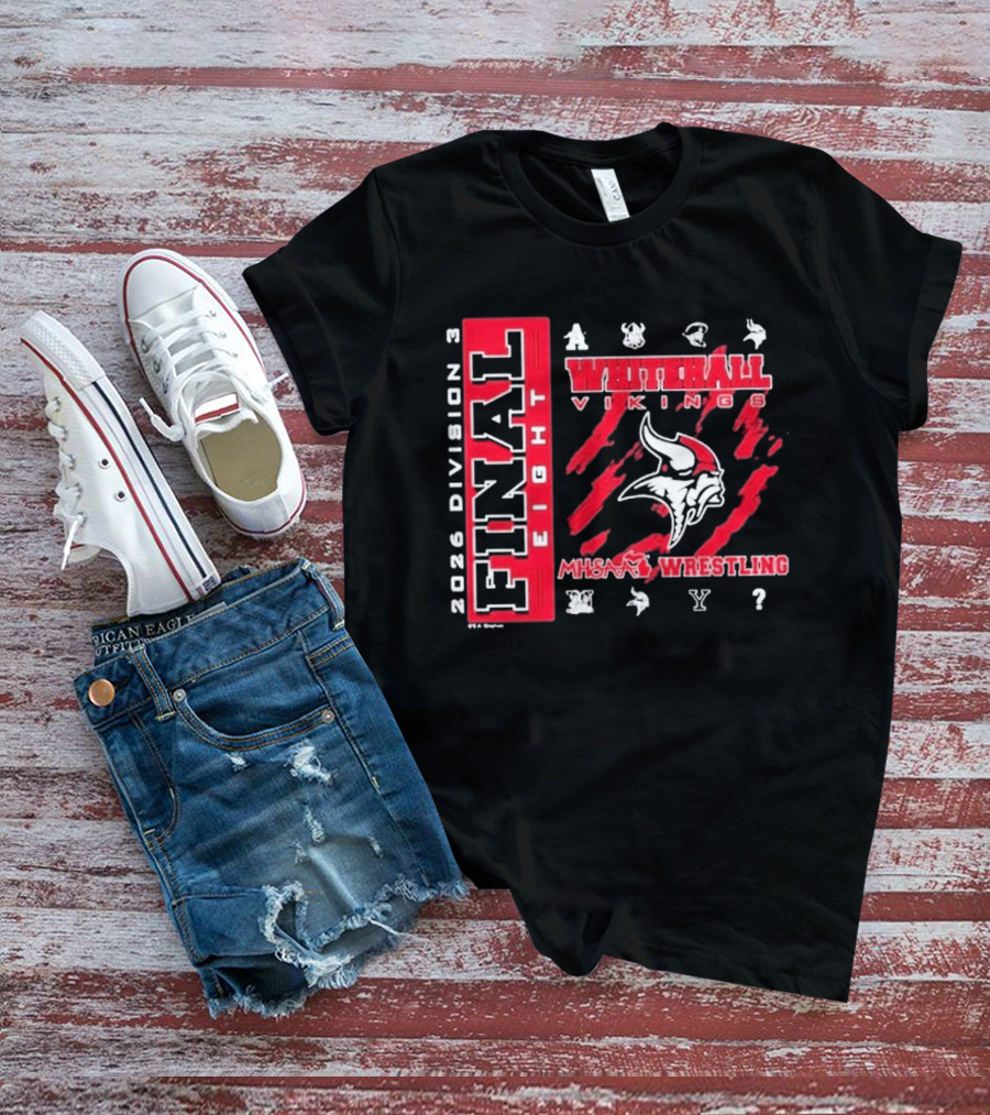 2026 Division 3 Final Eight Whitehall Vikings MHSAA Wrestling T-Shirt