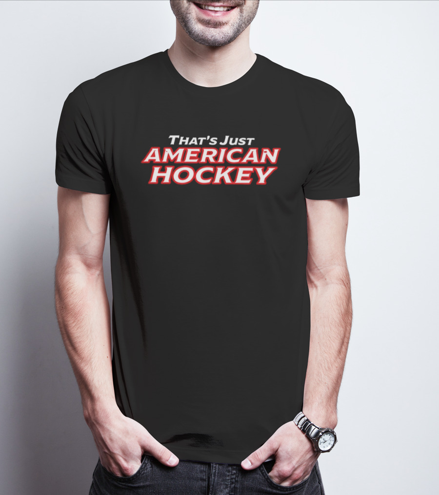 That's Just American Hockey USA Pride Sports Fan T-Shirt