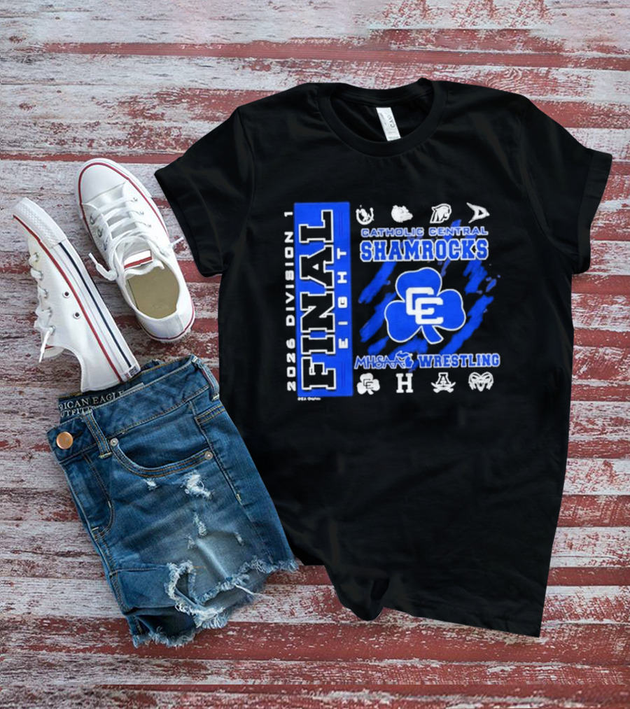 2026 Division 1 Final Eight Catholic Central Shamrocks MHSAA Wrestling T-Shirt