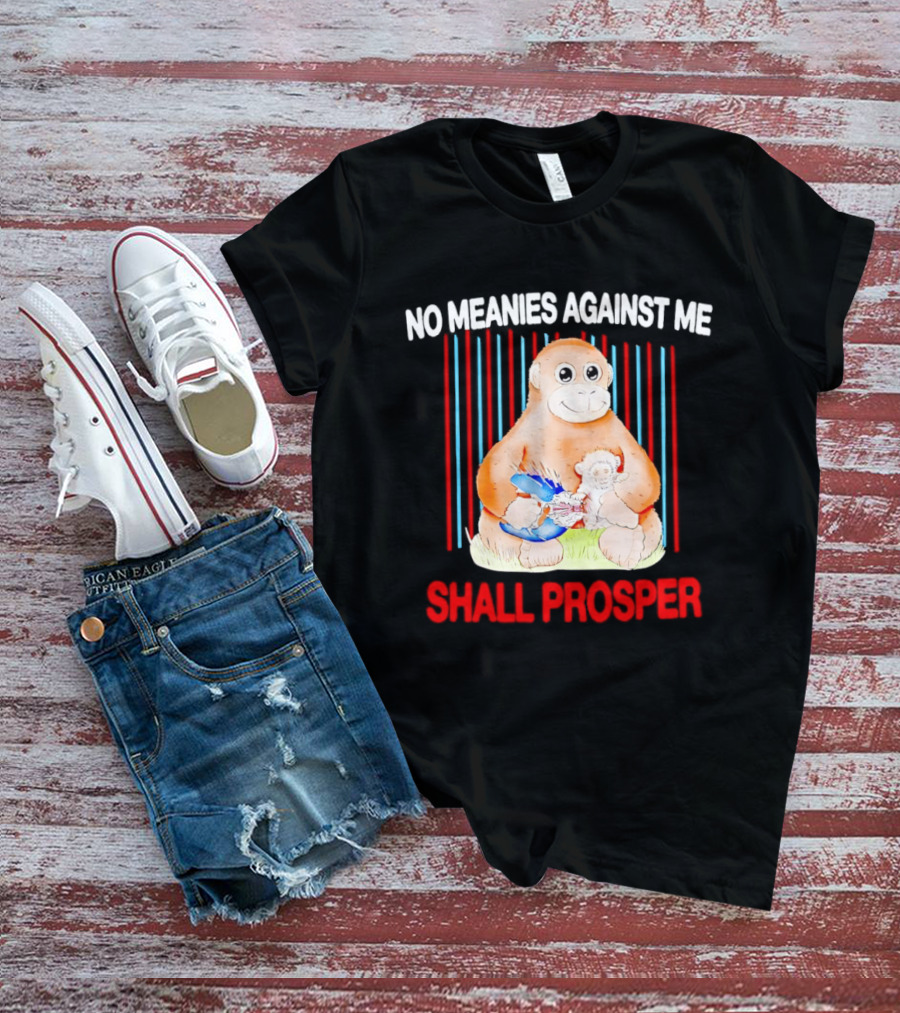 Panchi Kun Punch Monkey No Meanies Against Me Shall Prosper T-Shirt