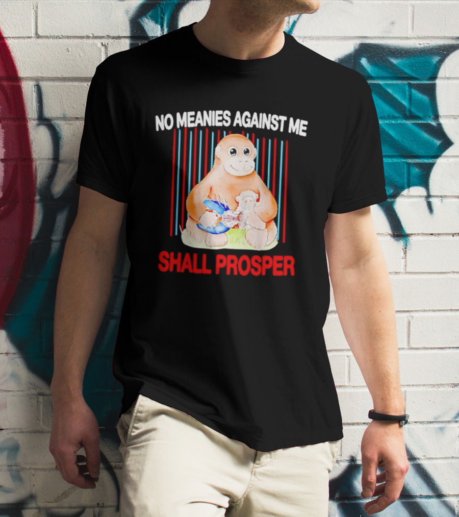 Panchi Kun Punch Monkey No Meanies Against Me Shall Prosper T-Shirt