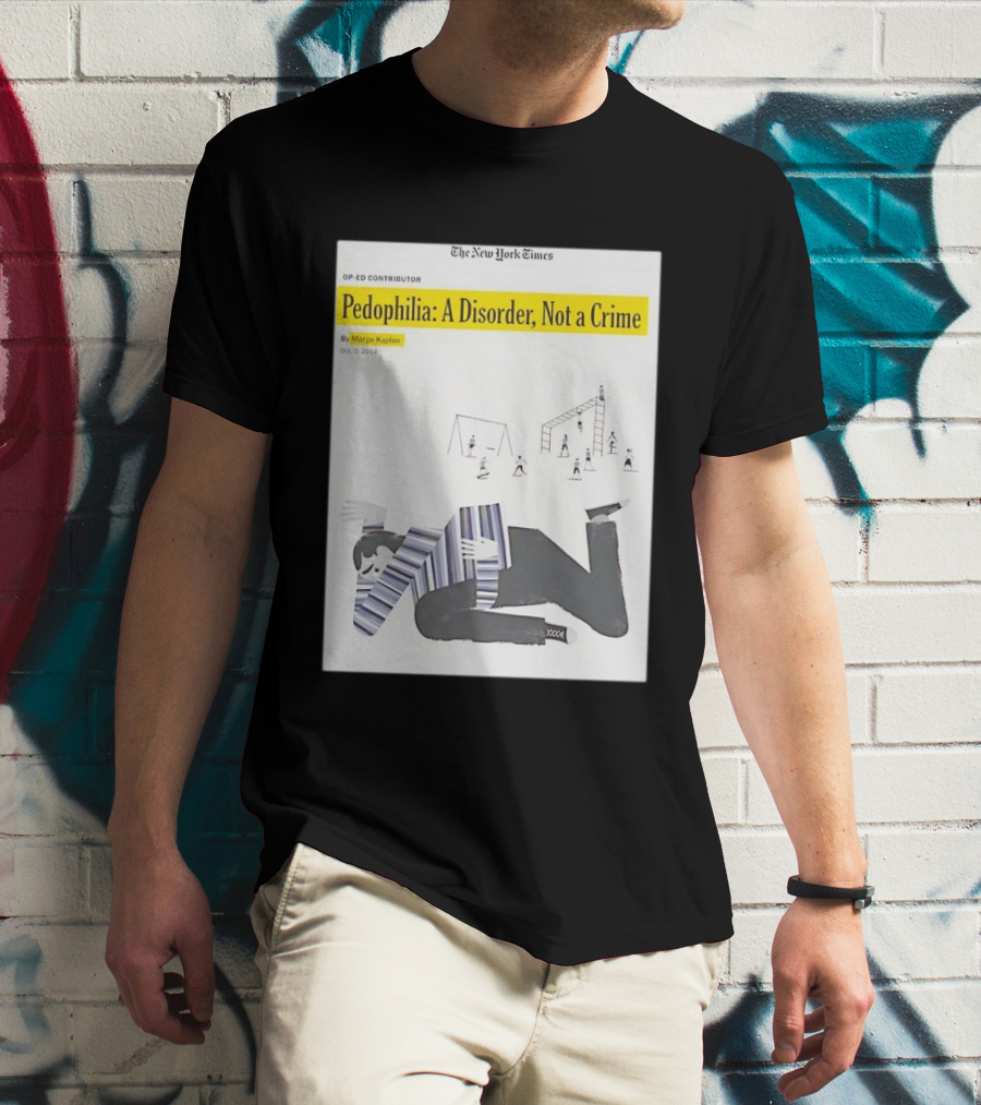 Pedophilia A Disorder Not A Crime T-Shirt