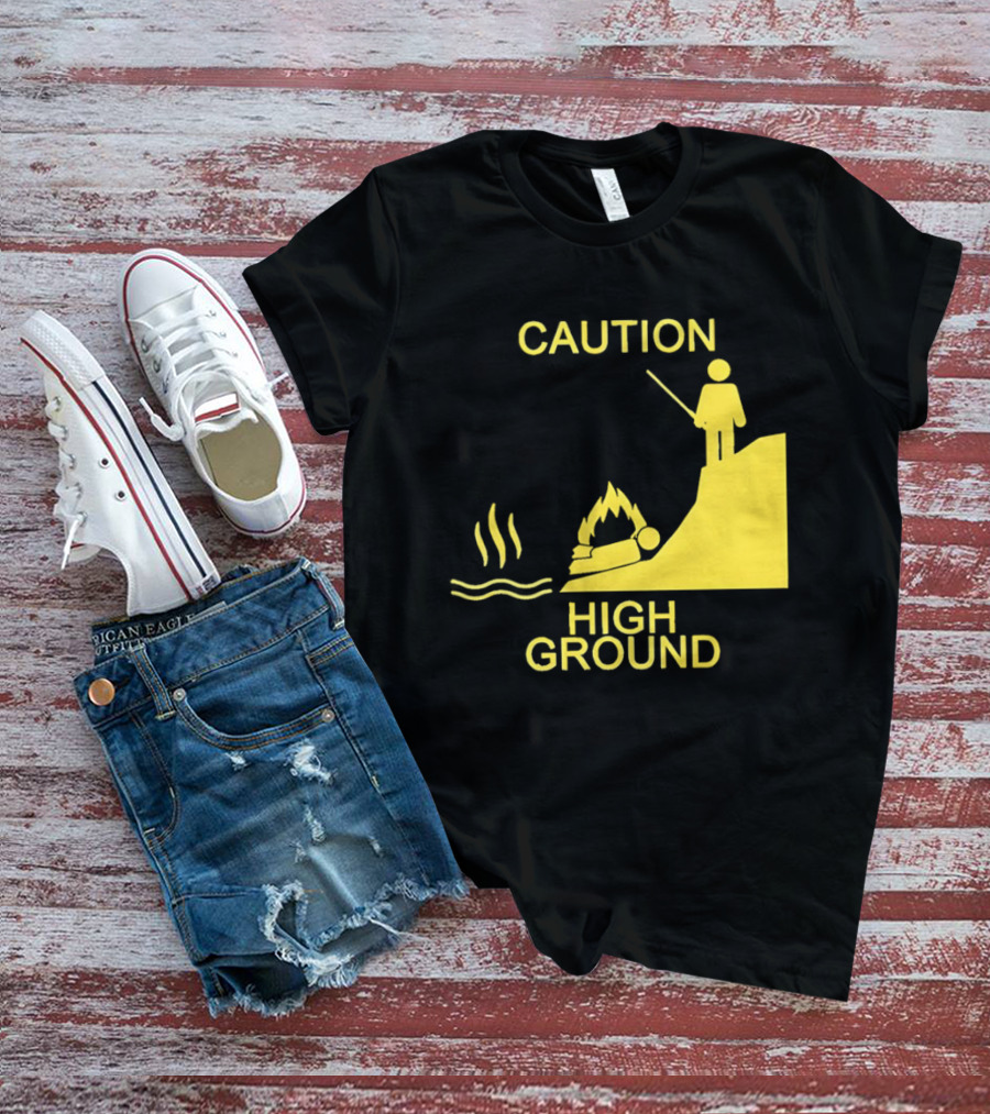 Caution High Ground Warning T-Shirt