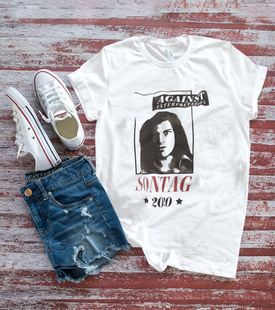 Against Interpretation Susan Sontag 2020 T-Shirt