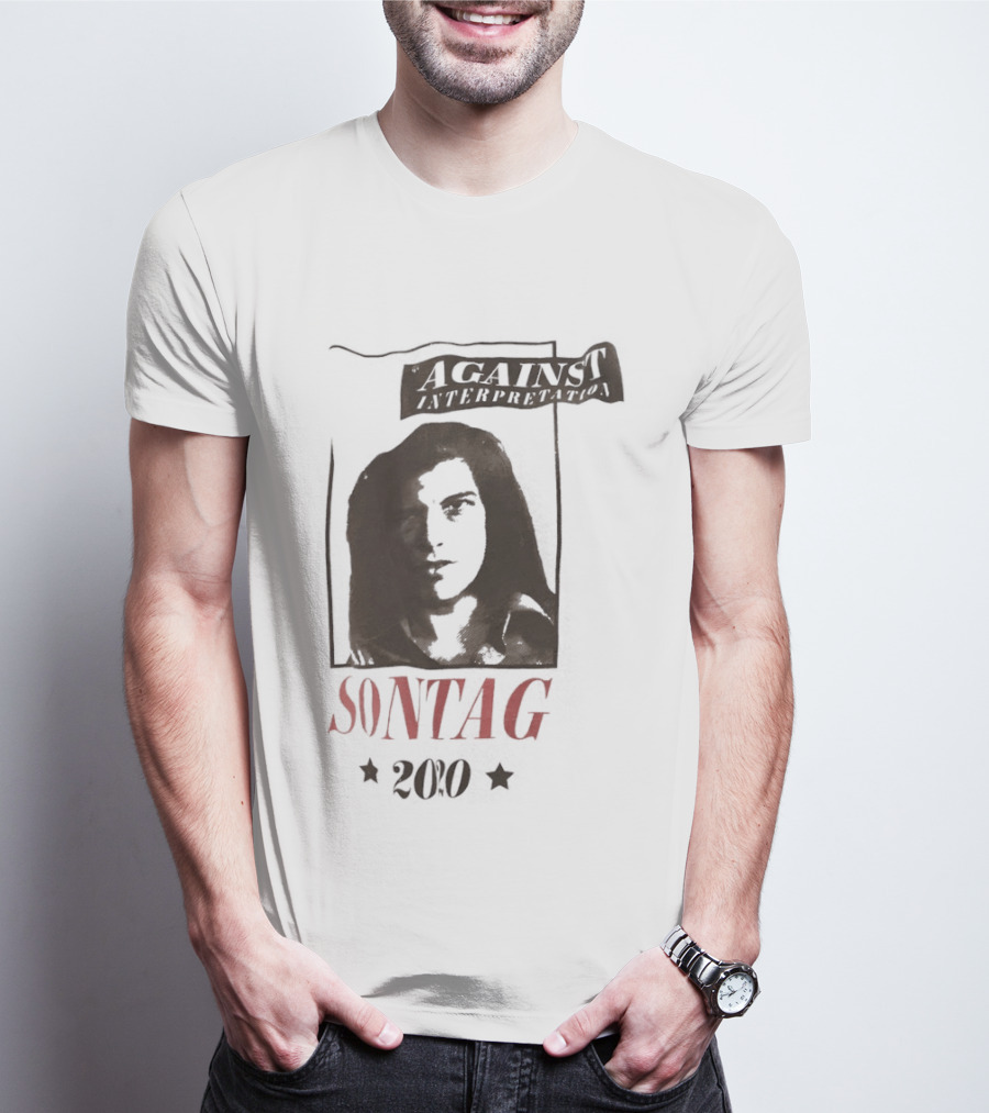 Against Interpretation Susan Sontag 2020 T-Shirt