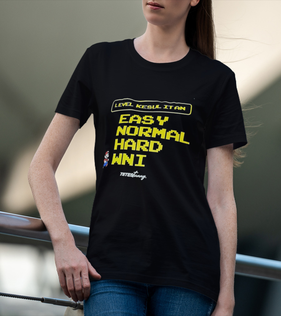 Level Kesul It An Easy Normal Hard WNI Mario Fan T-Shirt
