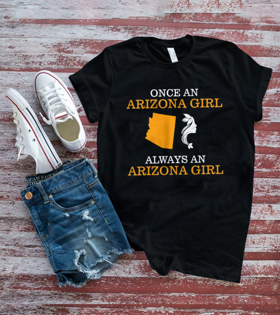 Once An Arizona Girl Always An Arizona Girl Map T-Shirt