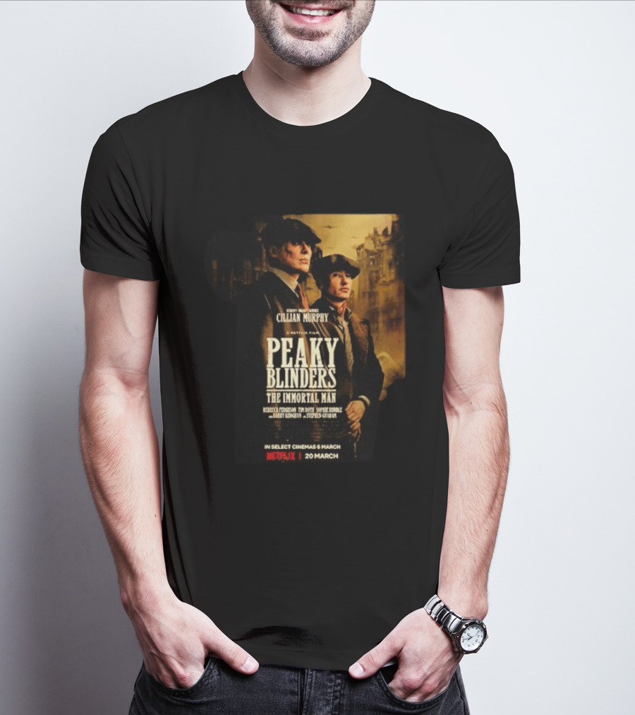 Peaky Blinders The Immortal Man Cillian Murphy Netflix Series March 20 2026 T-Shirt