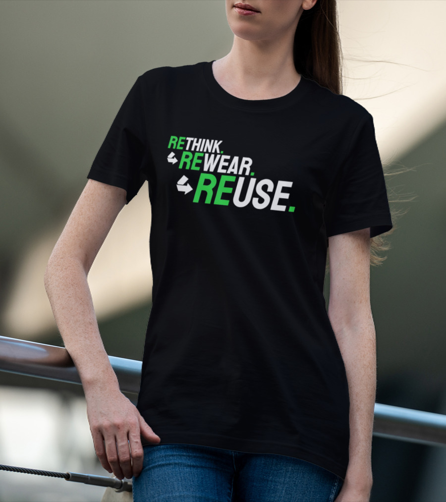 Rethink Rewear Reuse Sustainable Fashion Green T-Shirt