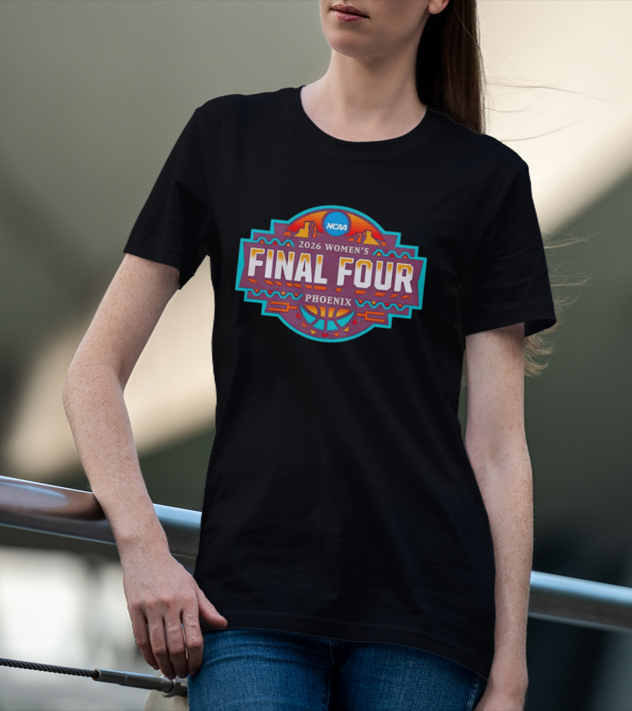 2026 NCAA Women's Final Four Phoenix Basketball Event T-Shirt