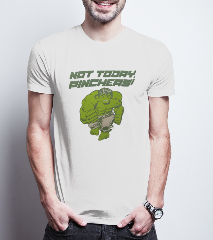 Not Today Pinchers Hulk Comic Style Hulk St Patrick's Day T-Shirt