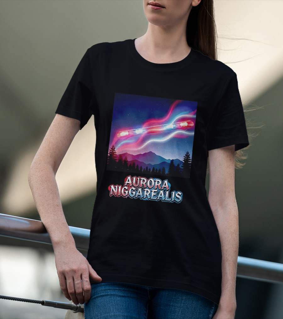 Aurora Niggarealis Northern Lights Police Siren Landscape T-Shirt
