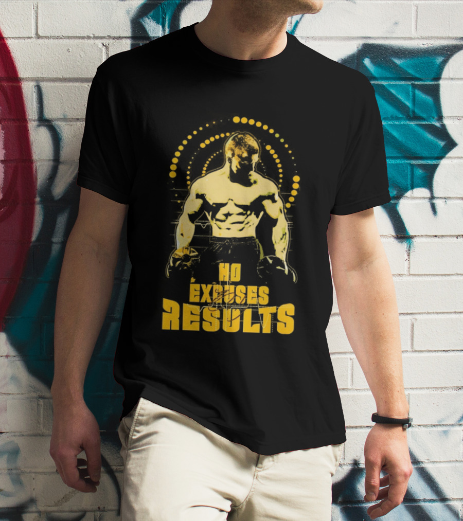 No Excuses Results Man Holding Dumbbell Strength Motivation T-Shirt