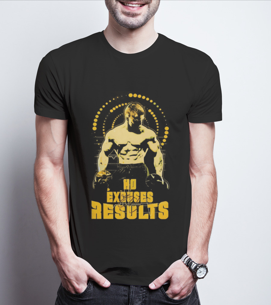 No Excuses Results Man Holding Dumbbell Strength Motivation T-Shirt