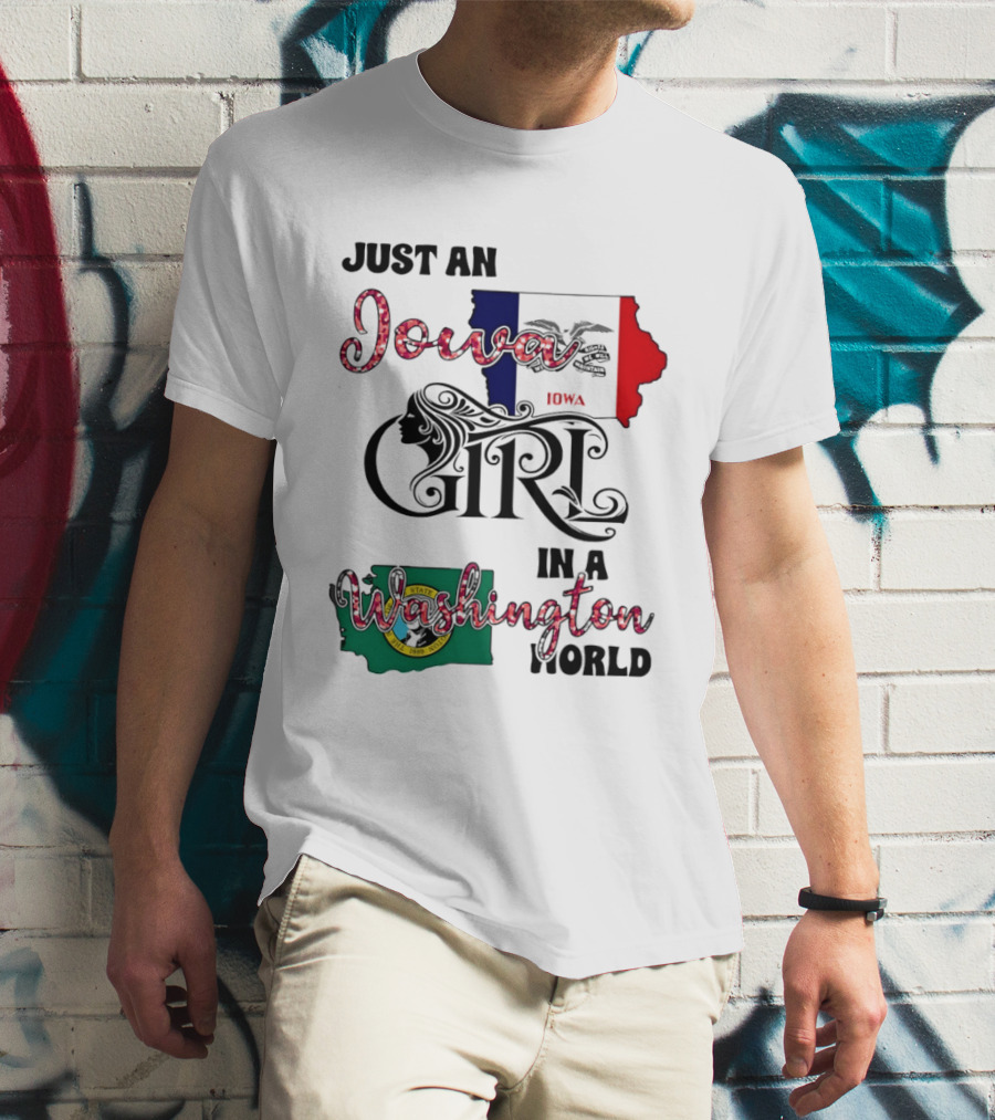 Just An Iowa Girl In A Washington World State T-Shirt
